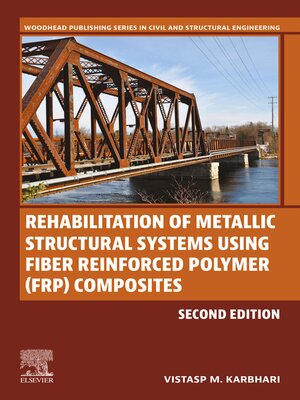 cover image of Rehabilitation of Metallic Structural Systems Using Fiber Reinforced Polymer (FRP) Composites